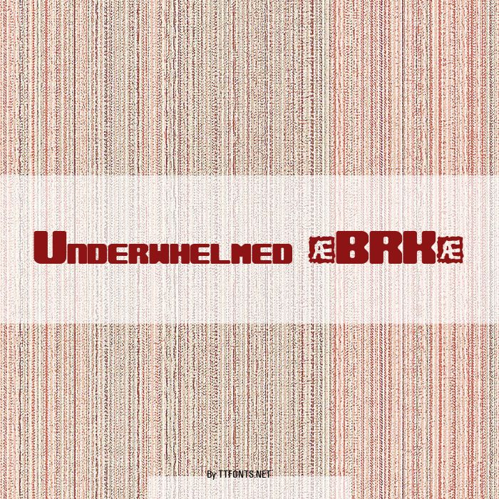 Underwhelmed (BRK) example